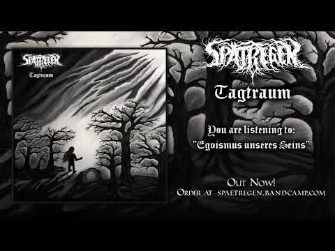 SPÄTREGEN - Egoismus unseres Seins (OFFICIAL)